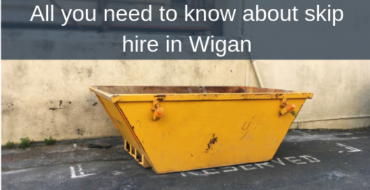 All you need to know about skip hire in Wigan