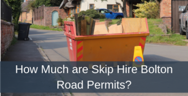How Much are Skip Hire Bolton Road Permits?