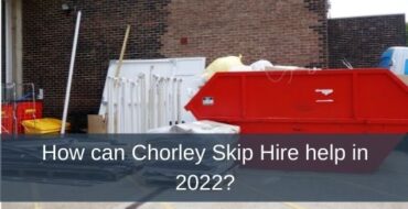 How can Chorley Skip Hire help in 2022?