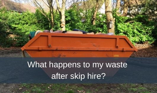 What happens to my waste after skip hire?